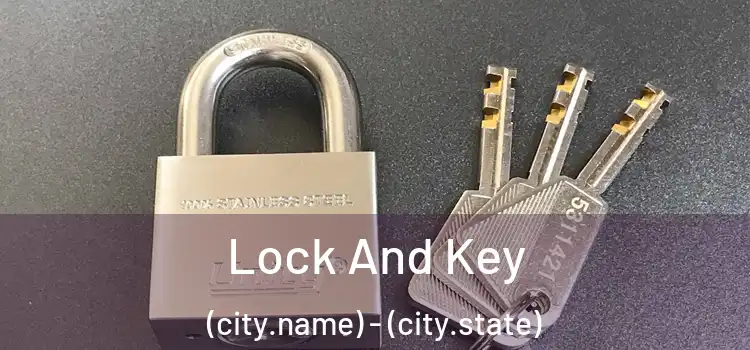  Lock And Key (city.name) - (city.state)